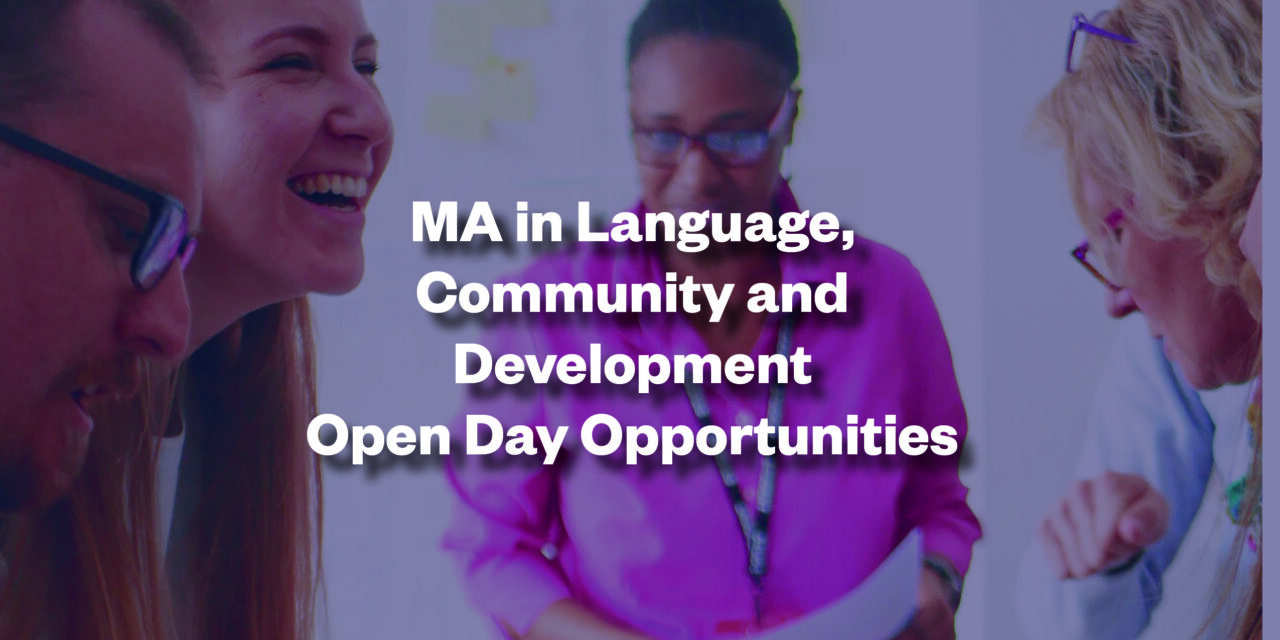 MA in Language, Community and Development Open Day Opportunities (Postgraduate)