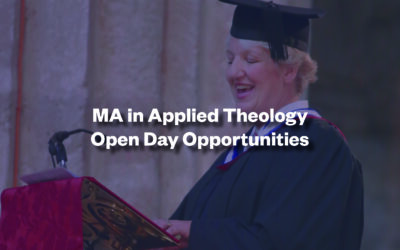 MA in Applied Theology Open Day Opportunities (Postgraduate)